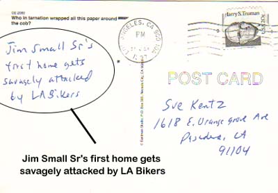 Back of Postcard -- Jim Small Sr's first home gets savagely attacked by LABikers